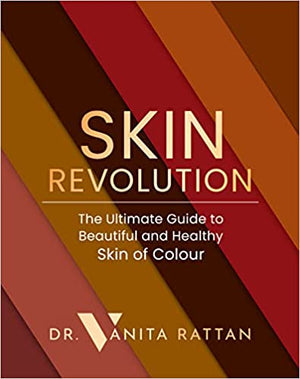 Skin Revolution: The Ultimate Guide to Beautiful and Healthy Skin of Colour